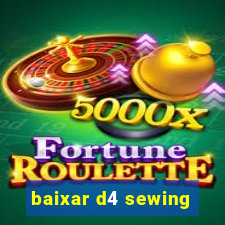 baixar d4 sewing